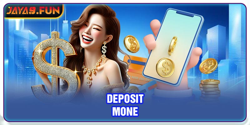 Deposit money