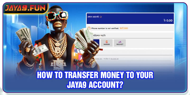 How to transfer money to your Jaya9 account?