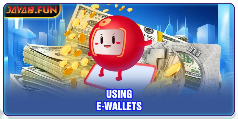 Using E-Wallets