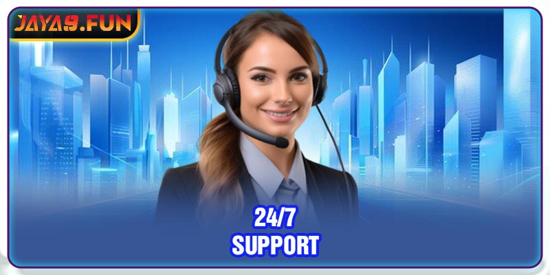 24/7 Support