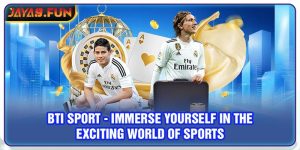 BTI Sport - Immerse Yourself In The Exciting World Of Sports 