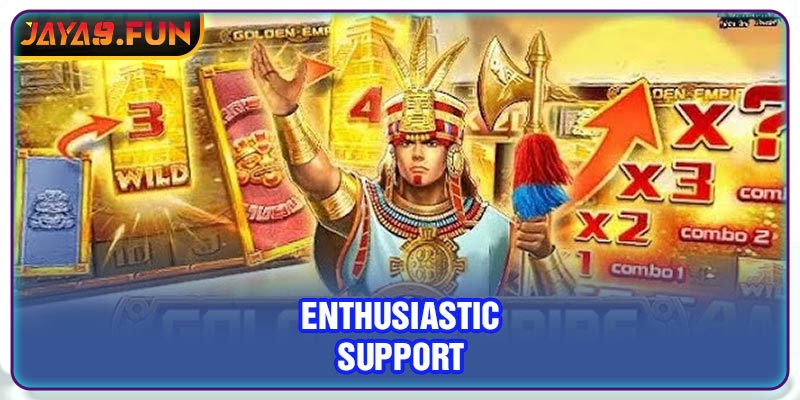 Enthusiastic support