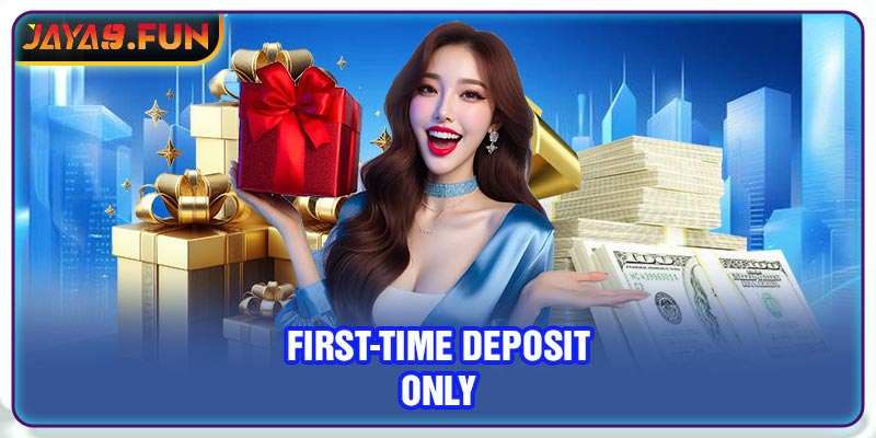 First-time deposit only