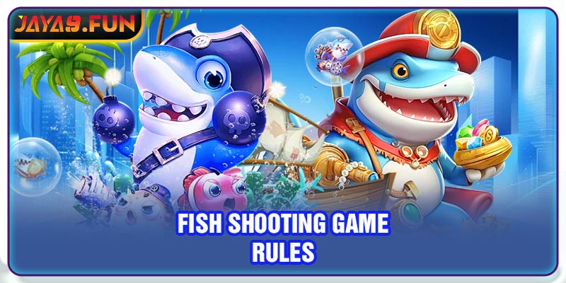 Fish shooting game rules