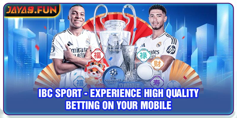 IBC Sport - Experience High Quality Betting On Your Mobile