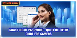 Jaya9 Forgot Password - Quick Recovery Guide For Gamers