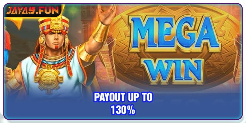 Payout up to 130%