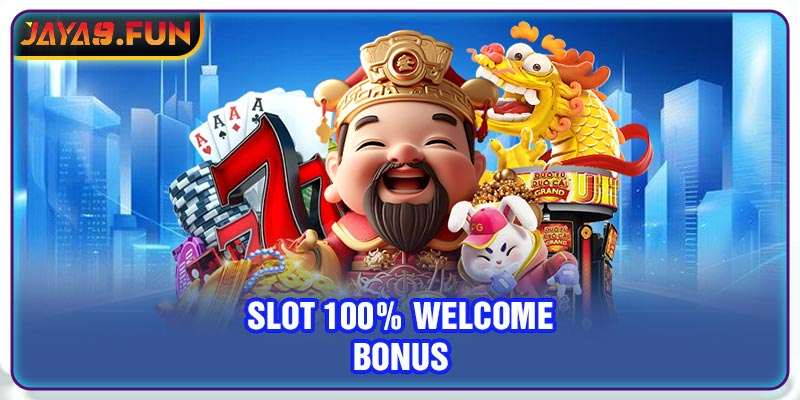 Slot 100% Welcome Bonus