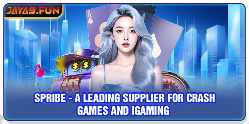 SPRIBE - A Leading Supplier For Crash Games And iGaming 