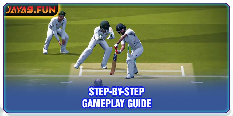 Step-by-Step Gameplay Guide