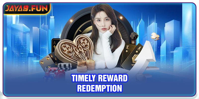 Timely reward redemption