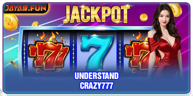 Understand Crazy777