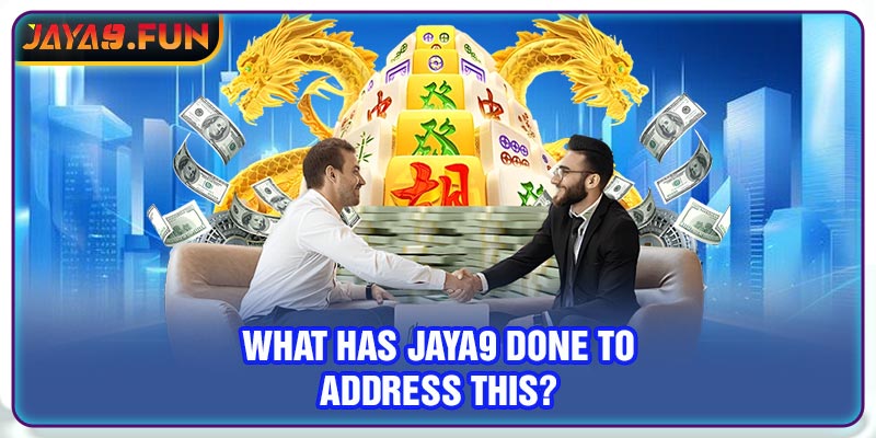 What has Jaya9 done to address this?