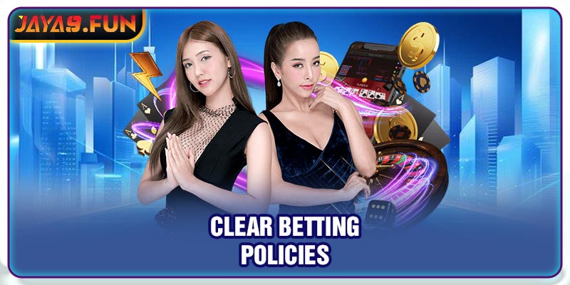 Clear betting policies