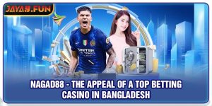 Nagad88 - The Appeal Of A Top Betting Casino In Bangladesh